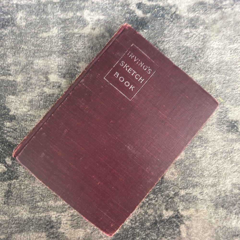 Irving's Sketch Book Washington Irving Macmillan 1906 Reprint Hardcover Classic